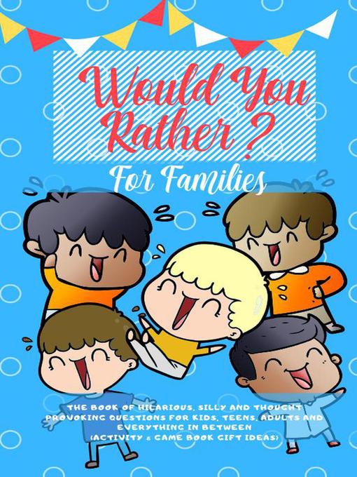 Title details for Would You Rather by Amazing Activity Press - Available